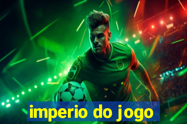 imperio do jogo