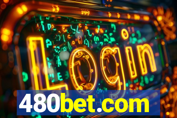 480bet.com