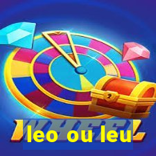 leo ou leu