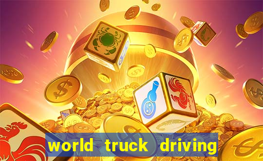 world truck driving simulator tudo desbloqueado