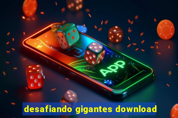 desafiando gigantes download