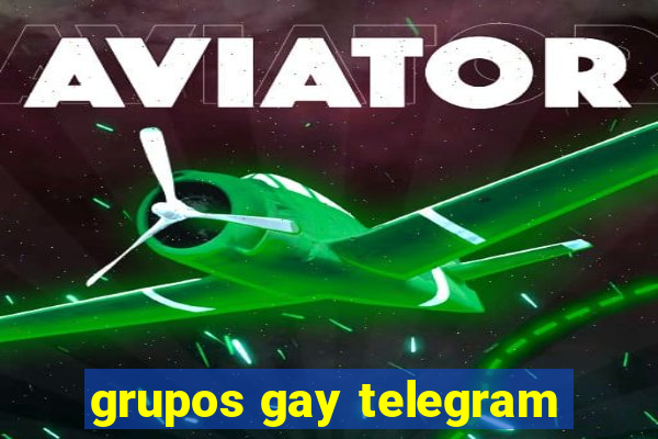 grupos gay telegram