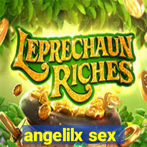 angelilx sex