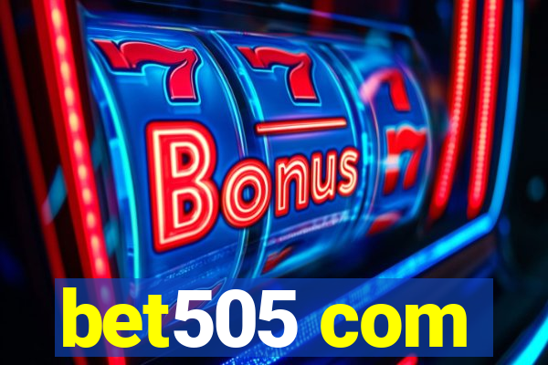 bet505 com