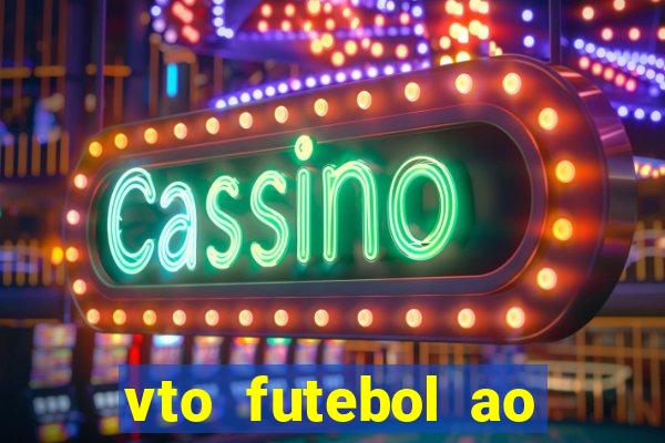 vto futebol ao vivo biz