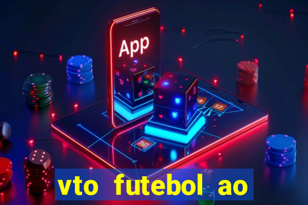 vto futebol ao vivo biz