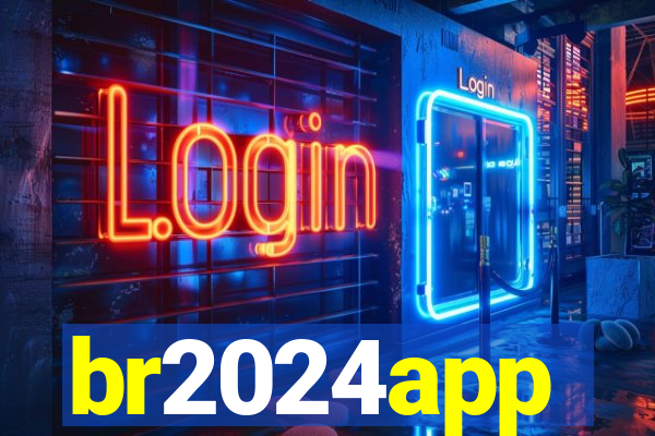 br2024app