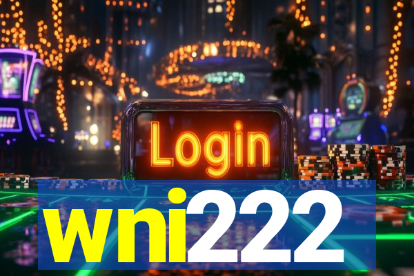 wni222