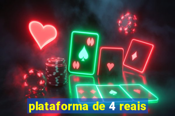 plataforma de 4 reais