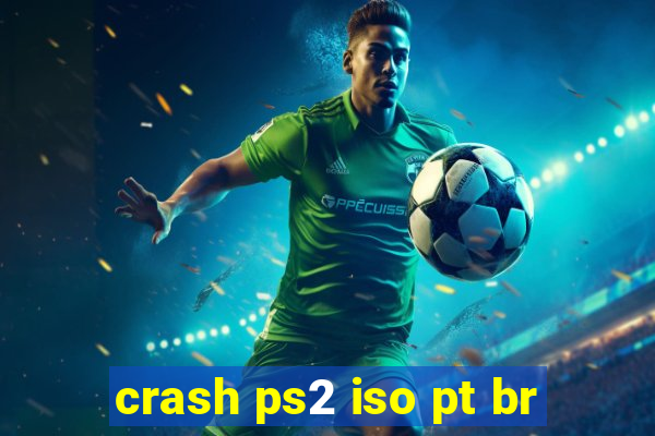 crash ps2 iso pt br