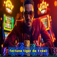 fortune tiger de 1 real