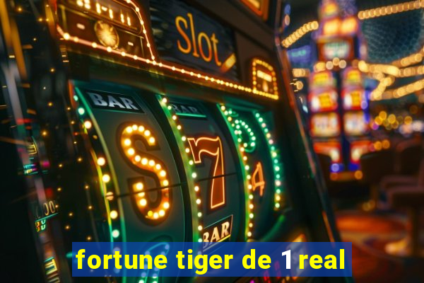 fortune tiger de 1 real