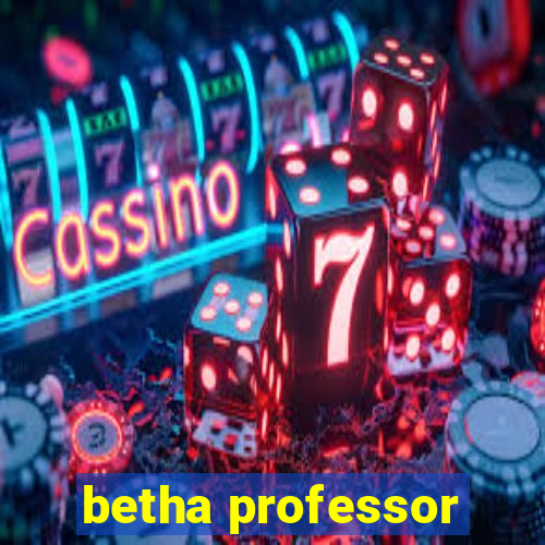 betha professor