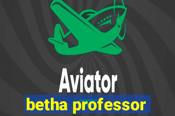 betha professor