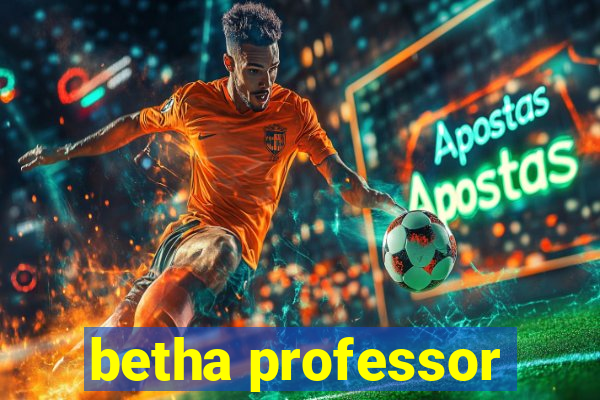 betha professor