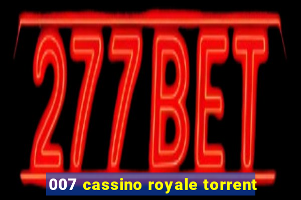 007 cassino royale torrent