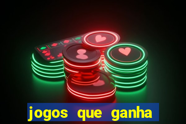 jogos que ganha dinheiro de verdade sem depositar