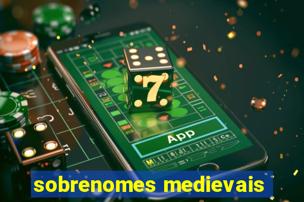 sobrenomes medievais