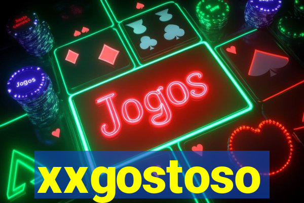 xxgostoso