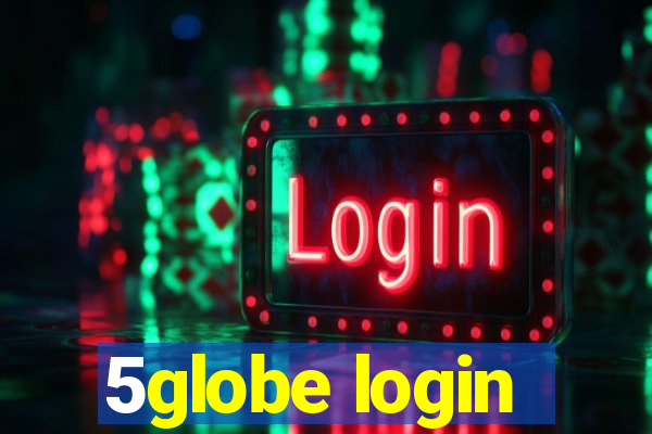 5globe login