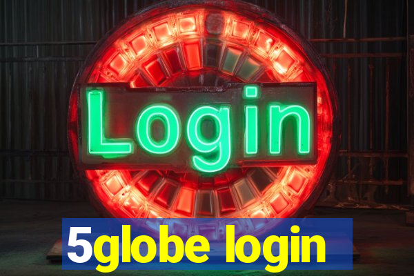 5globe login