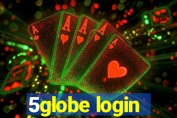 5globe login