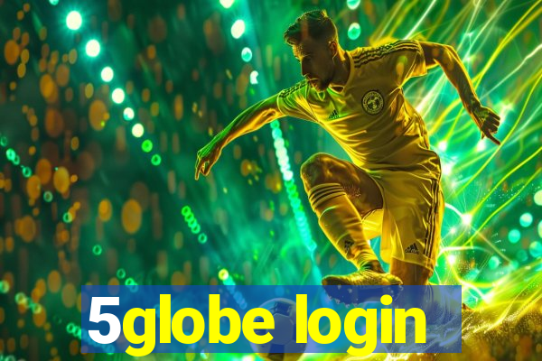 5globe login