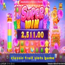 classic fruit slots game