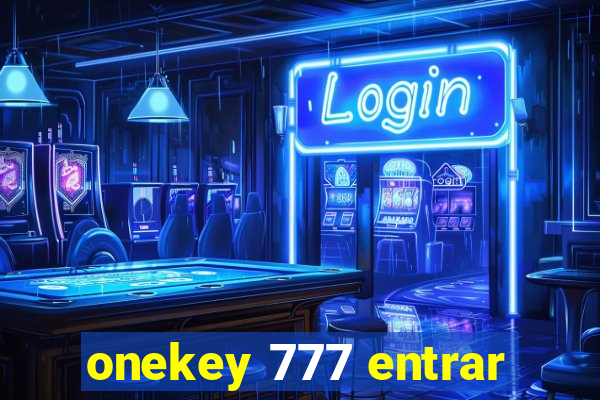 onekey 777 entrar