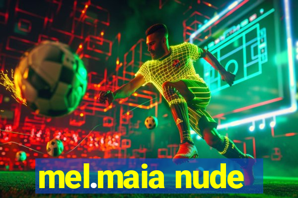 mel.maia nude