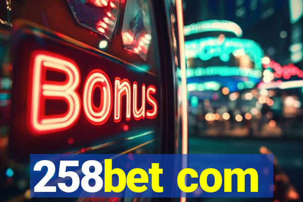 258bet com