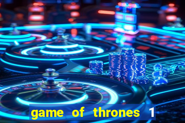 game of thrones 1 temporada torrent