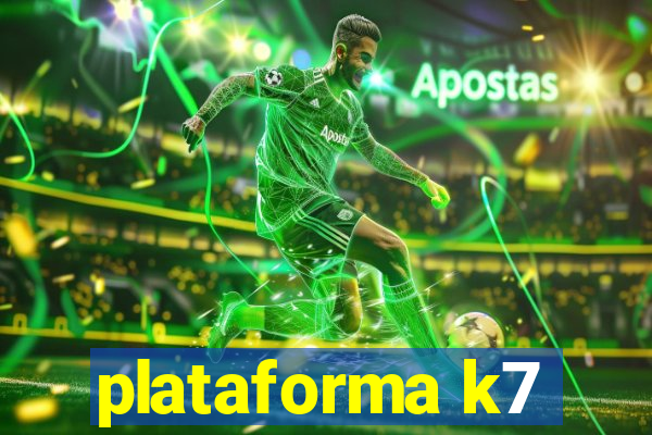 plataforma k7