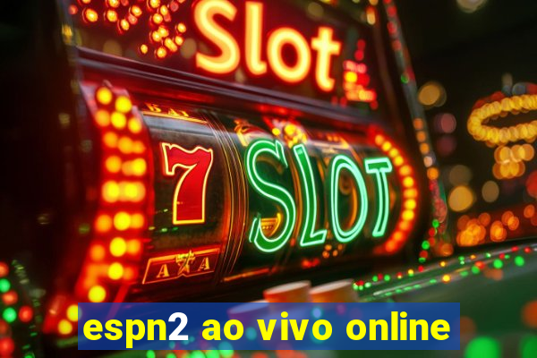 espn2 ao vivo online