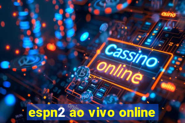 espn2 ao vivo online