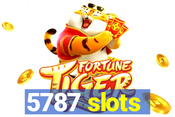 5787 slots