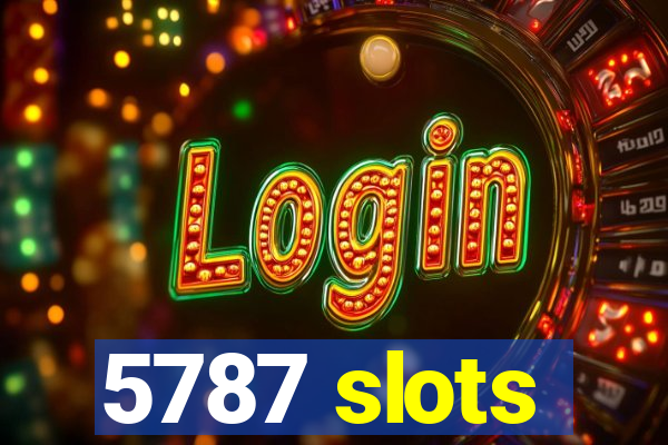 5787 slots