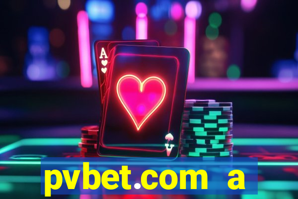 pvbet.com a plataforma de jogos de cassino