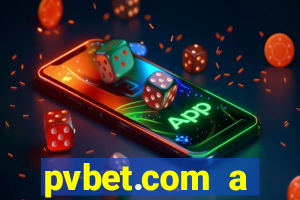 pvbet.com a plataforma de jogos de cassino