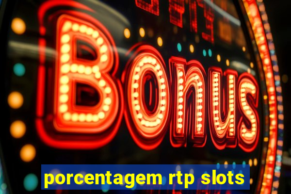 porcentagem rtp slots