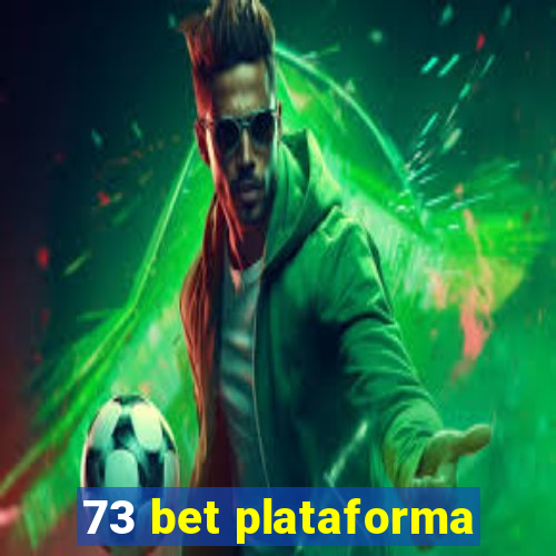 73 bet plataforma