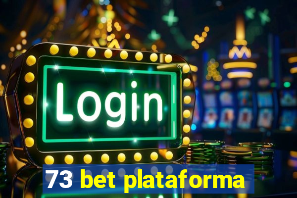 73 bet plataforma