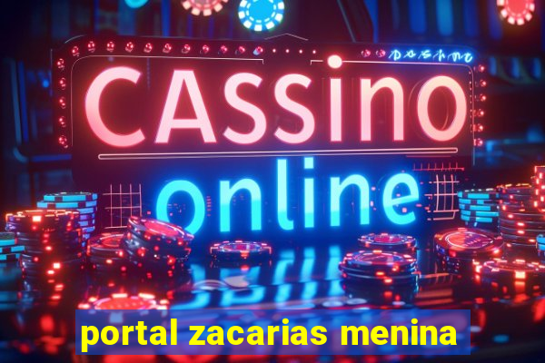 portal zacarias menina