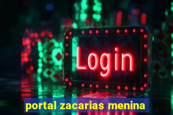 portal zacarias menina