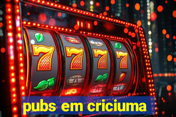 pubs em criciuma