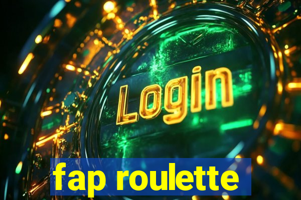 fap roulette