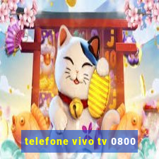 telefone vivo tv 0800