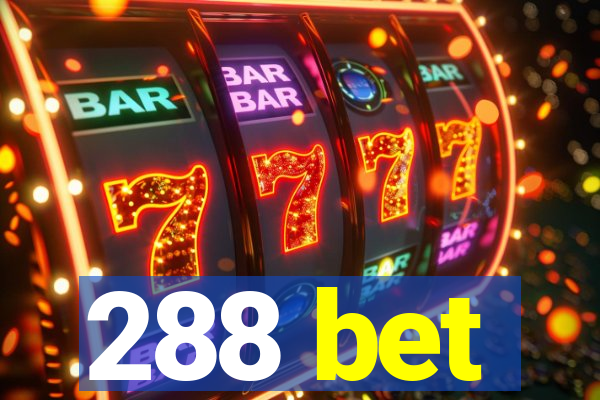 288 bet