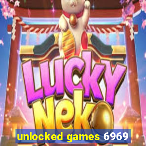 unlocked games 6969