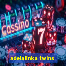 adelalinka twins